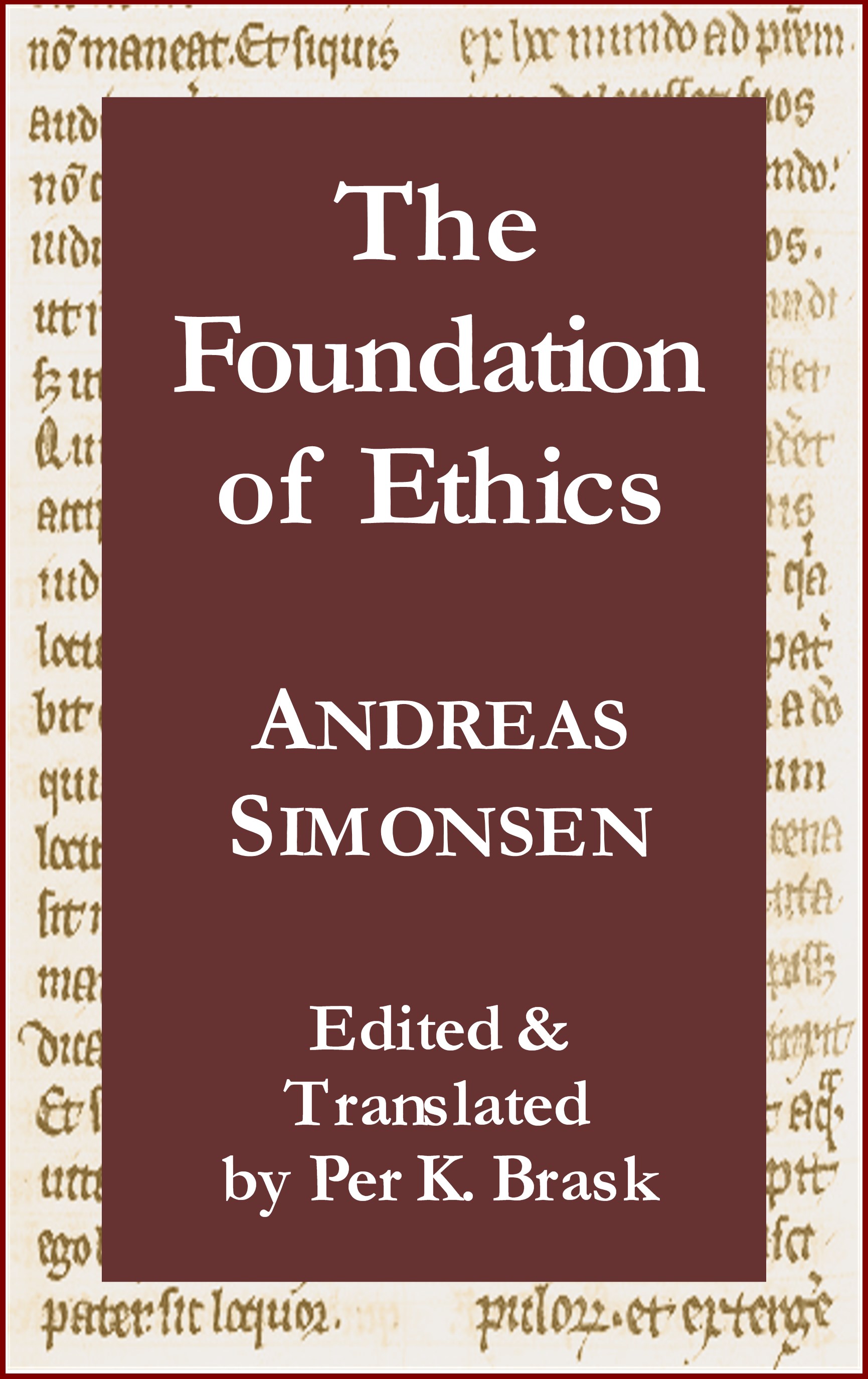 The Foundation of Ethics